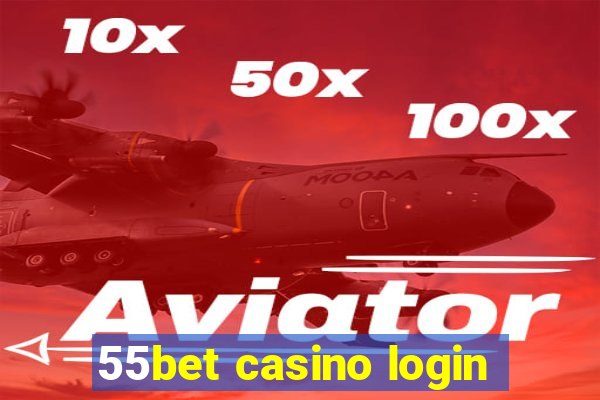 55bet casino login