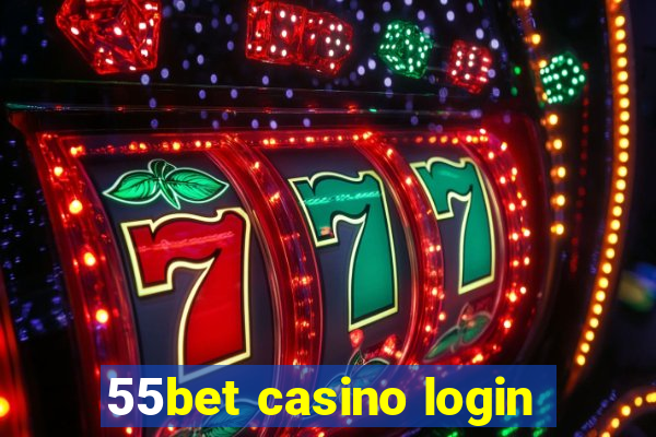 55bet casino login