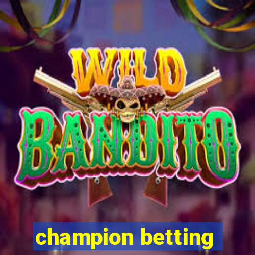 champion betting