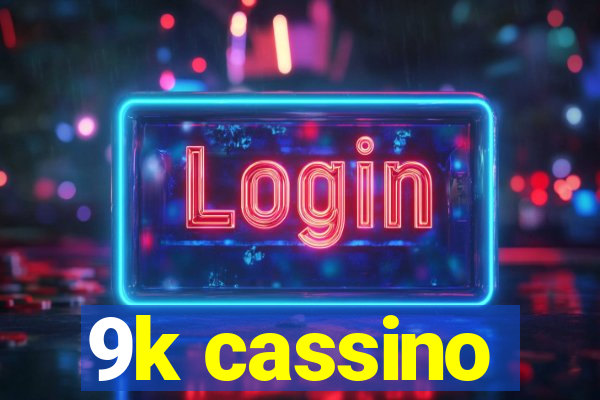 9k cassino