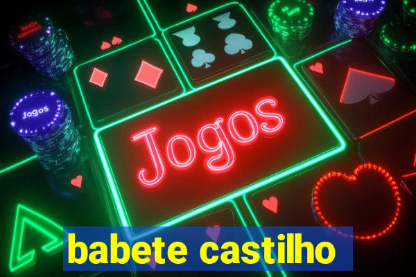 babete castilho