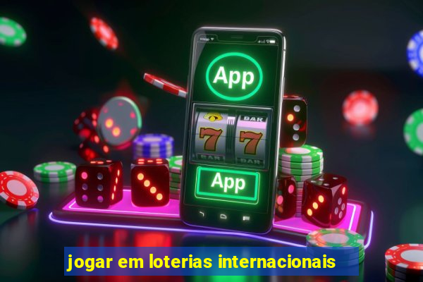 jogar em loterias internacionais