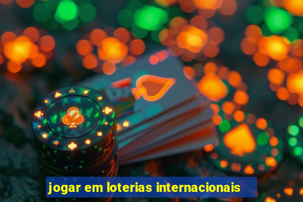 jogar em loterias internacionais