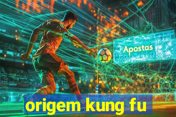 origem kung fu