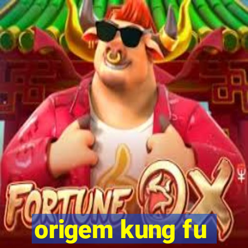 origem kung fu