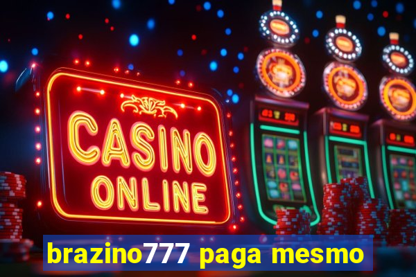 brazino777 paga mesmo