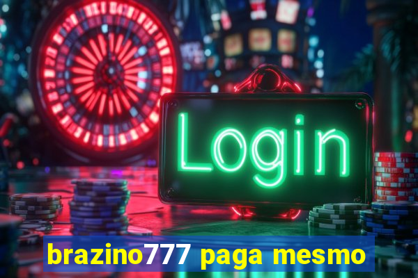 brazino777 paga mesmo