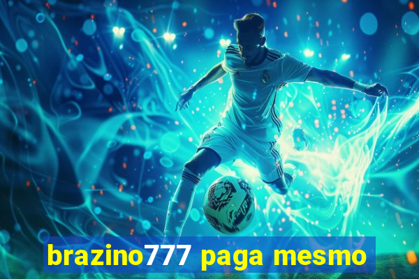 brazino777 paga mesmo