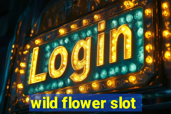 wild flower slot