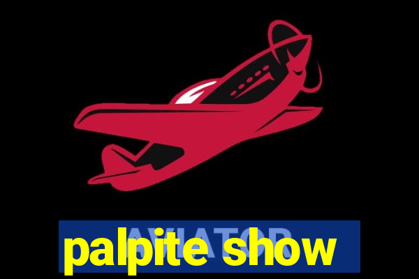 palpite show