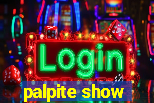 palpite show