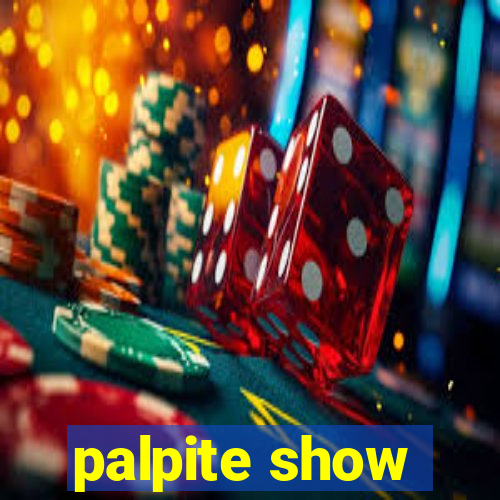 palpite show