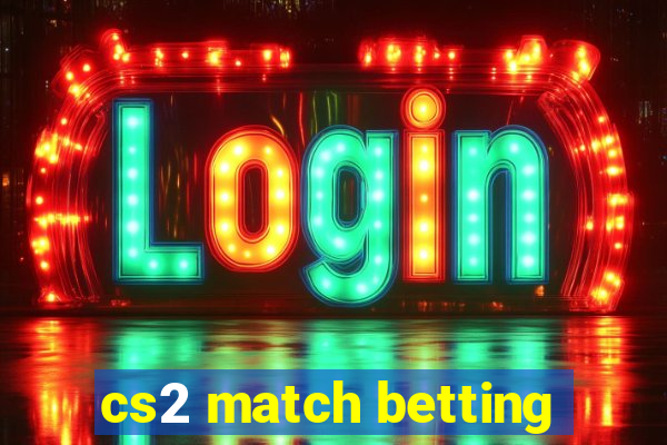 cs2 match betting