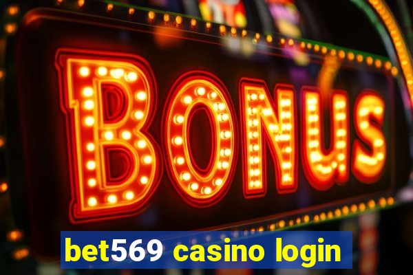 bet569 casino login