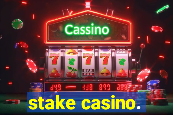 stake casino.