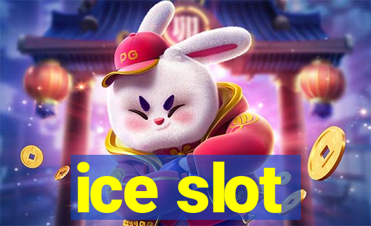 ice slot