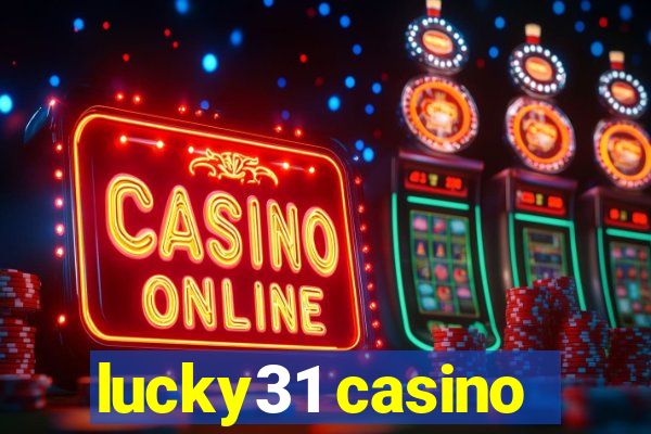 lucky31 casino