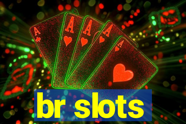 br slots