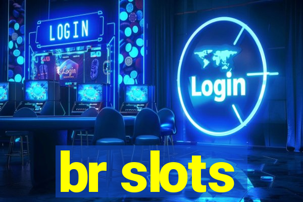 br slots