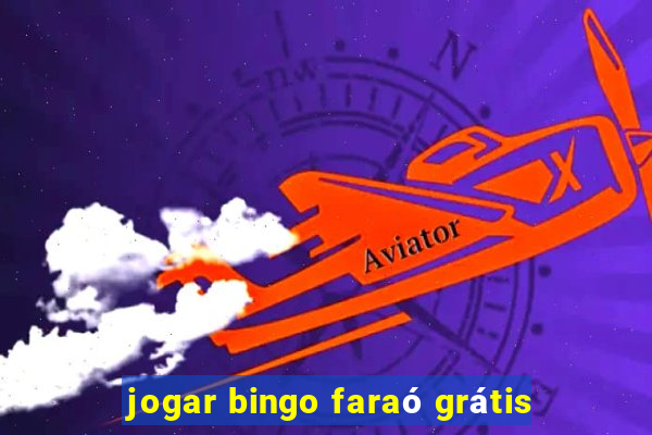 jogar bingo faraó grátis