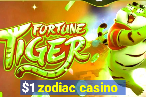 $1 zodiac casino