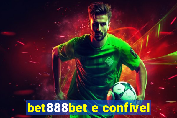 bet888bet e confivel