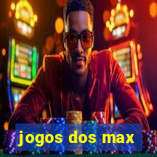 jogos dos max