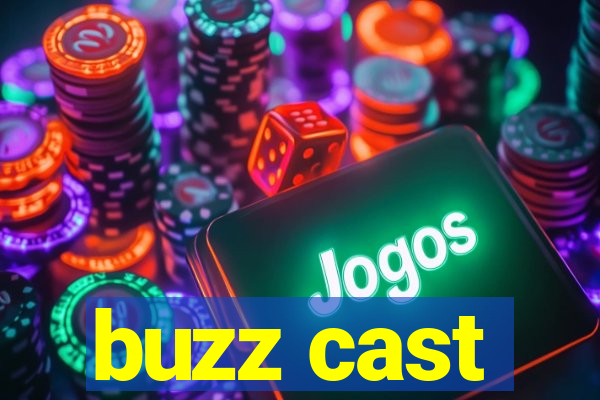 buzz cast