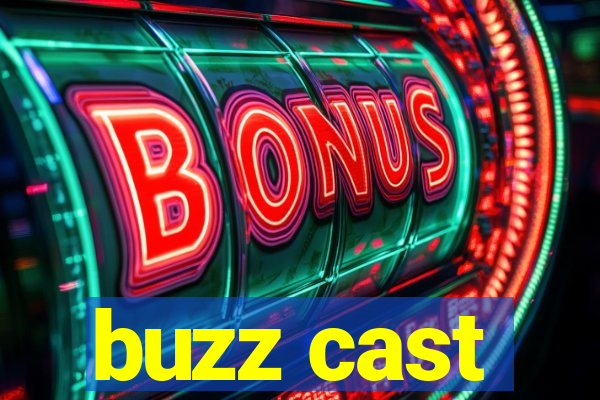 buzz cast