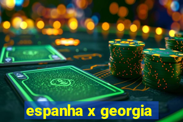 espanha x georgia