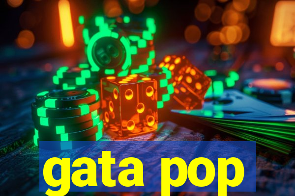 gata pop