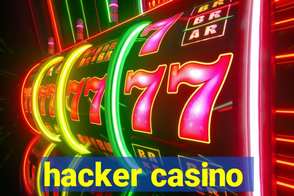 hacker casino