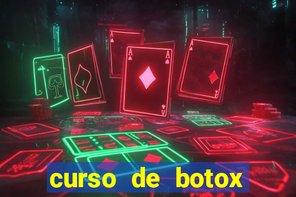 curso de botox reconhecido pelo mec