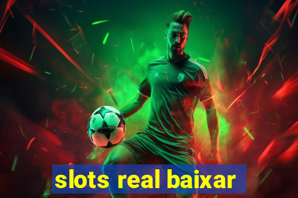 slots real baixar