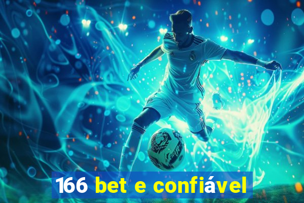 166 bet e confiável