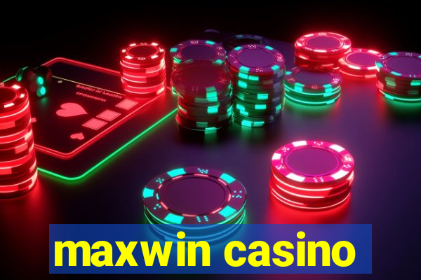 maxwin casino