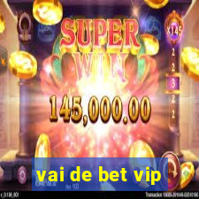 vai de bet vip