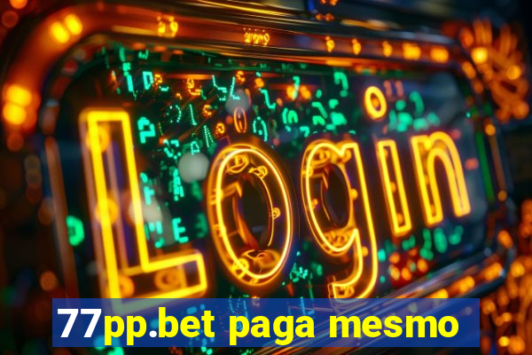 77pp.bet paga mesmo