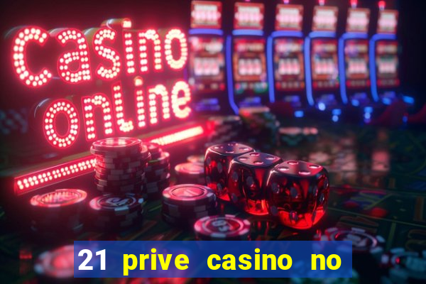 21 prive casino no deposit bonus codes