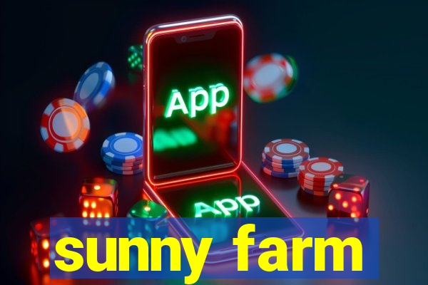 sunny farm