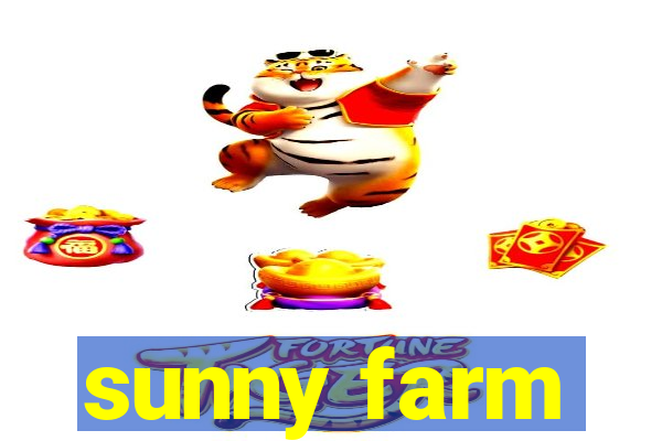 sunny farm