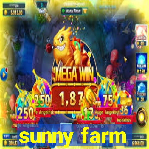 sunny farm