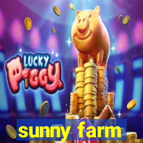 sunny farm