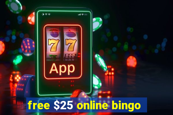 free $25 online bingo