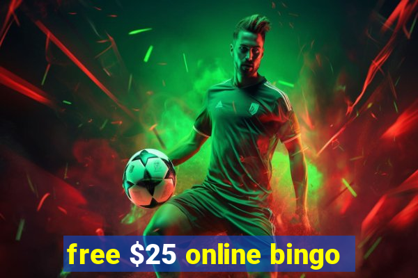 free $25 online bingo