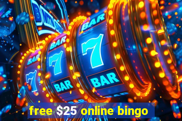 free $25 online bingo