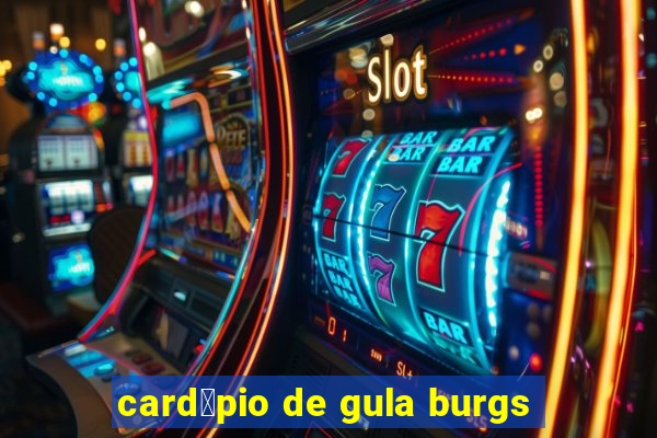 card谩pio de gula burgs