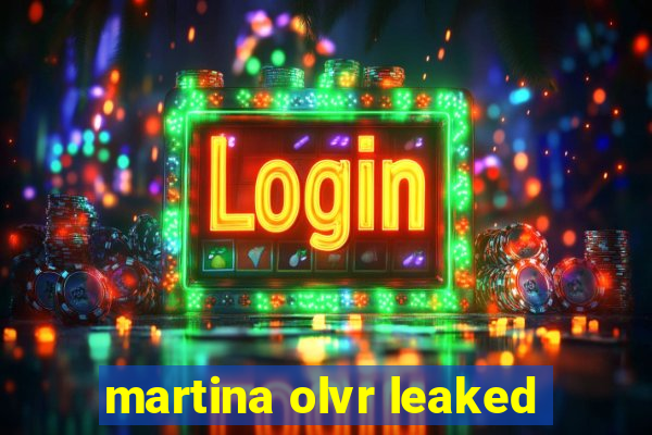 martina olvr leaked