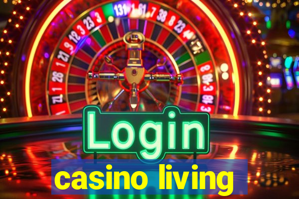 casino living