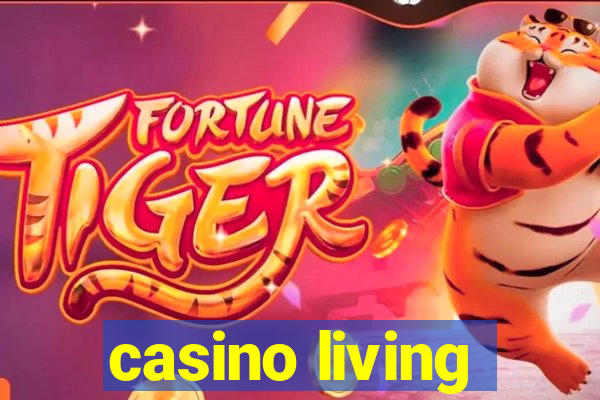 casino living